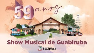 Guabiruba 59 anos  SHOW MUSICAL [upl. by Legim]