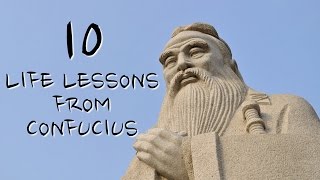 10 Life Lessons From Confucius We Should All Follow [upl. by Egarton123]