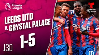 Highlights amp Goals  Leeds United v Crystal Palace 15  Premier League  Telemundo Deportes [upl. by Olney]