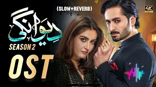 Deewangi Season 2 Jaan Nisar ost Sahir Ali Bgga SlowReverb Song [upl. by Enyrhtak]