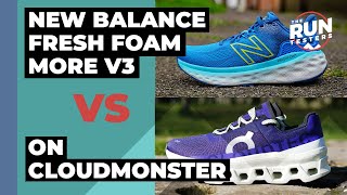 New Balance Fresh Foam More V3 Versus On Cloudmonster Which max cushioned shoe should you buy [upl. by Matusow]