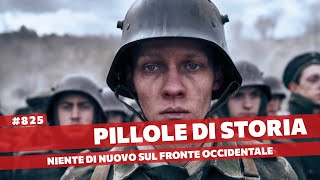 825 Niente di nuovo sul Fronte Occidentale Finalmente un bel film di guerra Pillole di Storia [upl. by Oicanata]