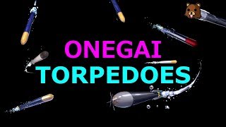 Onegai Torpedoes [upl. by Northrup180]