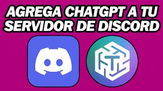 Cómo Agregar ChatGPT Bot a Discord  Cómo Poner ChatGPT En Discord  ChatGPT Bot Discord [upl. by Nairret]