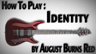 How To Play quotIdentityquot by August Burns Red Part 1 [upl. by Ellatsirhc]