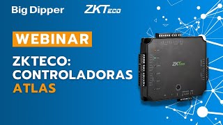 WEBINAR ZKTeco Controladoras Atlas [upl. by Llenahs]