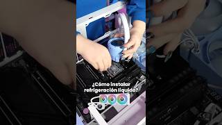 Tutorial ¿cómo instalar una refrigeración líquida Paso a paso refrigeracionliquida tutorial [upl. by Weibel]