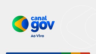 Canal Gov  🔴 AO VIVO [upl. by Aruat784]