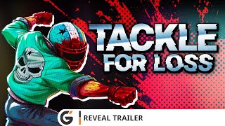 Tackle for Loss  Reveal trailer [upl. by Maris333]