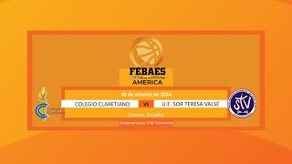 Colegio Claretiano vs UE Sor Teresa Valsé  Sudamericano U16 Femenino  Cuenca Ecuador 2024 [upl. by Annavoeg]