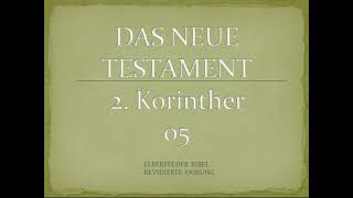 2 Korinther 5  Elberfelder Bibel [upl. by Setsero]