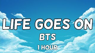 BTS  Life Goes On 1 Hour [upl. by Ynavoeg734]