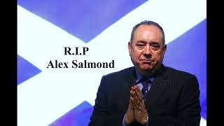 RIP Alex Salmond 12102024 [upl. by Ayitahs729]