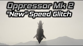 GTA Online The quotNewquot Oppressor Mk 2 Speed Glitch Advanced Flight Technique [upl. by Laen]