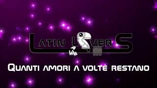 LATIN LOVERS  Quanti amori a volte restano Lyric Video [upl. by Claudio]