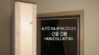 20181125 Hangszigetelt ajtó sajátkezűleg [upl. by Lorin]