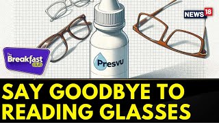 The Breakfast Club  PresVu Eye Drops Say Goodbye To Reading Glasses  Eye Care News  News18 [upl. by Aicek]