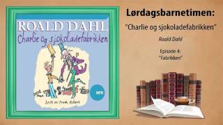 ► Roald Dahl  Charlie og sjokoladefabrikken  Episode 4  Fabrikken [upl. by Thierry]