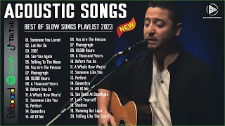 New Acoustic Songs 2023  Best Of Slow Songs Playlist 2023 [upl. by Okemak]