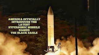 America Introduces New Hypersonic Missile Named Dark Eagle [upl. by Ragnar322]