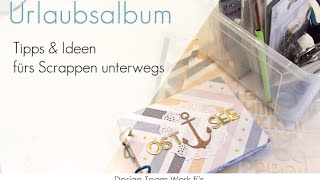 Scrapbooking Tipps Urlaubsalbum vorbereiten [upl. by Yknarf]