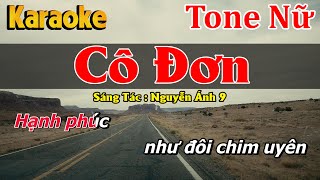 karaoke CÔ ĐƠN  Tone Nữ  ST  Nguyễn Ánh 9 [upl. by Watson]