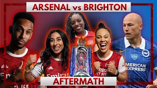 Arsenal vs Brighton  Aftermath Ft Pippa Helen amp Charlene [upl. by Cameron]