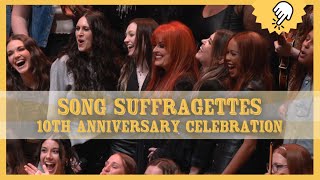 Song Suffragettes 10th Anniversary  Highlights Reel [upl. by Berman869]