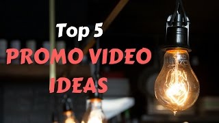 Promo Video Ideas  Top 5 Best Promo Videos For Businesses [upl. by Clere]