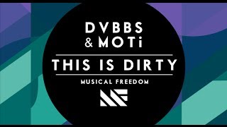 DVBBS amp MOTi  This Is Dirty Original Mix [upl. by Christin146]