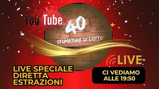 Quaranta Sfumature di Lotto  Speciale Diretta Estrazioni [upl. by Alyal]