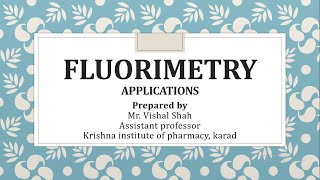 Fluorimetry  Applications [upl. by Anahsor]