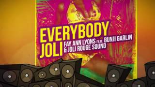 FayAnn Lyons  Everybody Joli feat Bunji Garlin amp Joli Rouge Sound quot2017 Releasequot HD [upl. by Rufena]