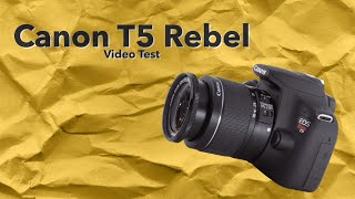 Canon T5 Rebel Video Test [upl. by Eveam397]