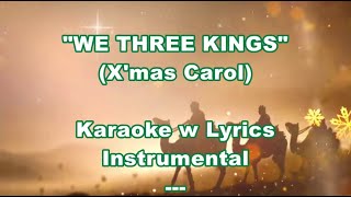 WE THREE KINGS quotKaraoke w Lyricsquot Key  FDm [upl. by Keating]