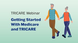 Getting Started With Medicare and TRICARE Webinar [upl. by Graniela59]