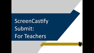 ScreenCastify Submit Tutorial for Teachers [upl. by Edas806]