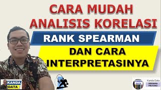 Cara Analisis Korelasi Rank Spearman dan Cara Interpretasinya [upl. by Ydur]