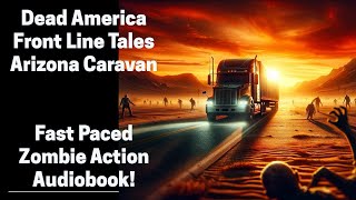 Dead America  Arizona Caravan Complete Zombie Audiobook [upl. by Nivrehs]