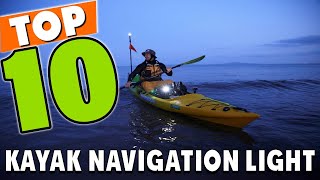 Best Kayak Navigation Light In 2024  Top 10 Kayak Navigation Lights Review [upl. by Brasca]