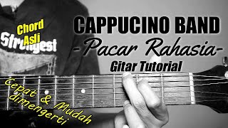 Gitar Tutorial CAPPUCINO  Pacar Rahasia Mudah amp Cepat dimengerti untuk pemula [upl. by Ekeiram]