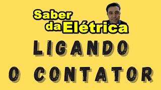 LIGANDO O CONTATOR [upl. by Kriste]