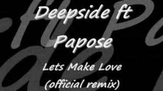 Deepside ft Papoose  Lets make Love official remix [upl. by Aihsem]