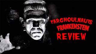 Frankenstein 1931  Farghoulnauts Review [upl. by Hughes]