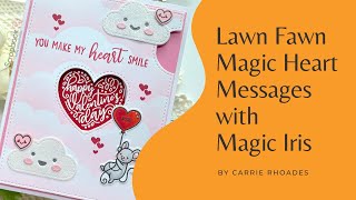 Lawn Fawn I Magic Heart Messages with Magic Iris I Card Making Tutorial [upl. by Addiego]