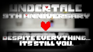 Despite EverythingIts Still You  A Original Theme Undertale 9th Anniversary [upl. by Tandie]