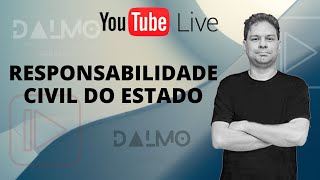 Responsabilidade Civil do Estado  Live 006 [upl. by Ancelin]