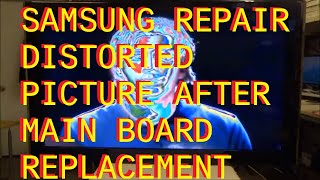 Samsung Solarized Distorted Picture after Main Mother Board Replacement TV Repair LNT5265 [upl. by Siladnerb]