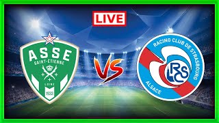 SaintÉtienne vs Strasbourg  Ligue 1  Match commenté En direct [upl. by Yenterb]