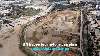 UN hopes technology can slow rapid climate change [upl. by Tedder333]